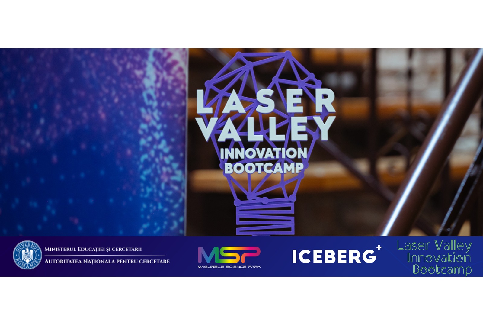 Laser Valley Innovation Bootcamp 2026: Eveniment de antreprenoriat și cercetare la Măgurele